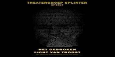 Theatervoorstelling 'Het gebroken licht van Troost'