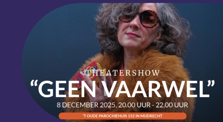 Poster van de theatershow Geen Vaarwel met daarop een vrouw met grijzend haar en een grote zonnebril